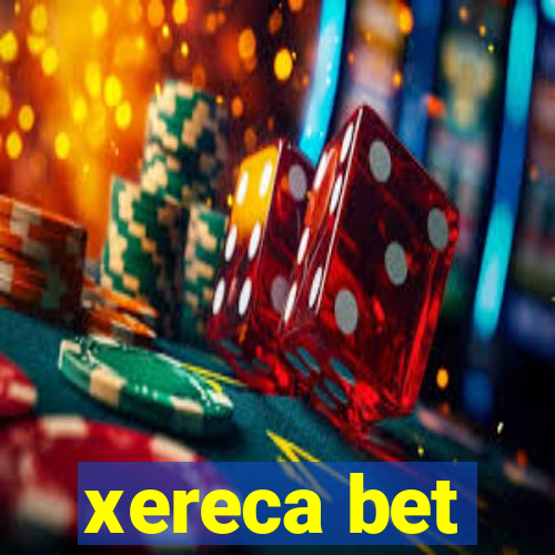 xereca bet